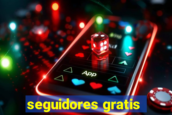 seguidores gratis